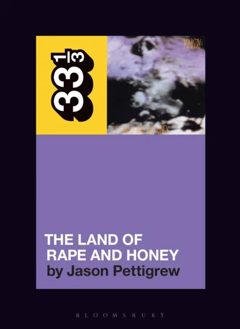Ministry's The Land of Rape and Honey av Jason (Freelance journalist USA) Pettigrew