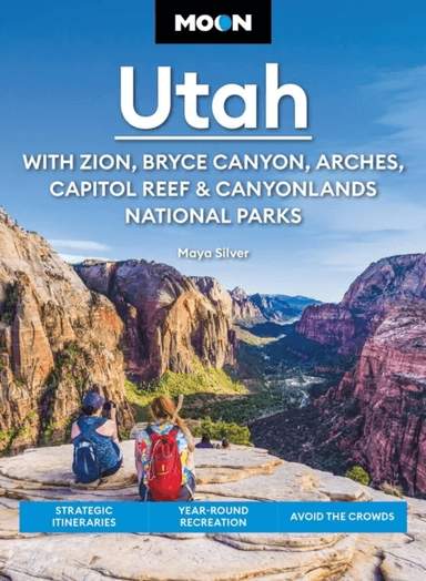 Moon Utah (Fifteenth Edition): With Zion, Bryce Canyon, Arches, Capitol Reef & Canyonlands National av Maya Silver