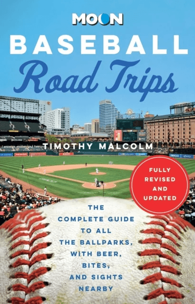 Moon Baseball Road Trips (Second Edition) av Timothy Malcolm